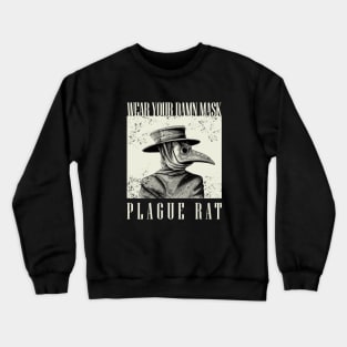 Plague Doctor - Wear Your Damn Mask Plague Rat Crewneck Sweatshirt